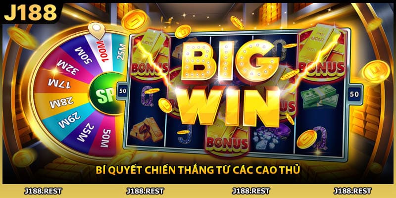 Bí quyết chiến thắng từ các cao thủ