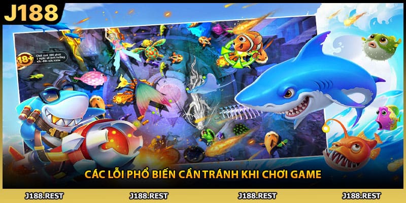 Các lỗi phổ biến cần tránh khi chơi game