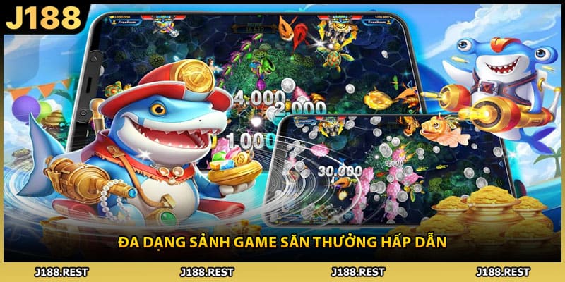 Đa dạng sảnh game săn thưởng hấp dẫn