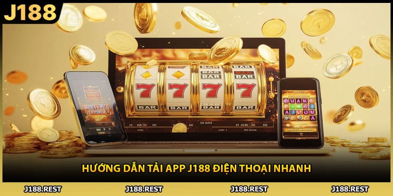 Hướng dẫn tải app J188 điện thoại nhanh