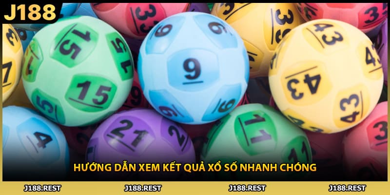 Hướng dẫn xem kết quả xổ số nhanh chóng