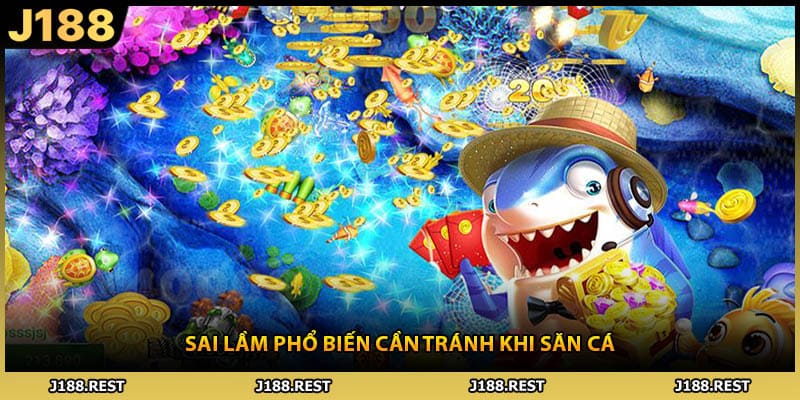 Sai lầm phổ biến cần tránh khi săn cá