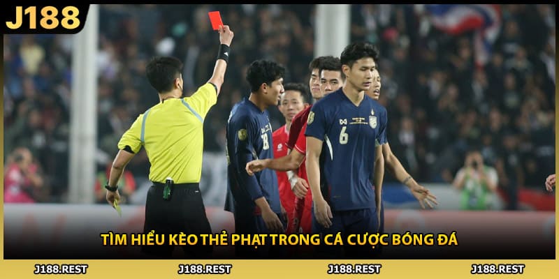 Tìm hiểu kèo thẻ phạt trong cá cược bóng đá