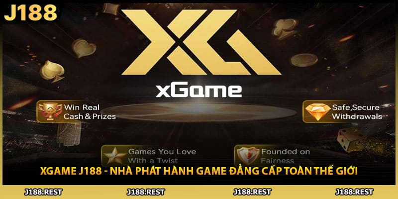 XGAME J188 - Nhà Phát Hành Game Đẳng Cấp Toàn Thế Giới